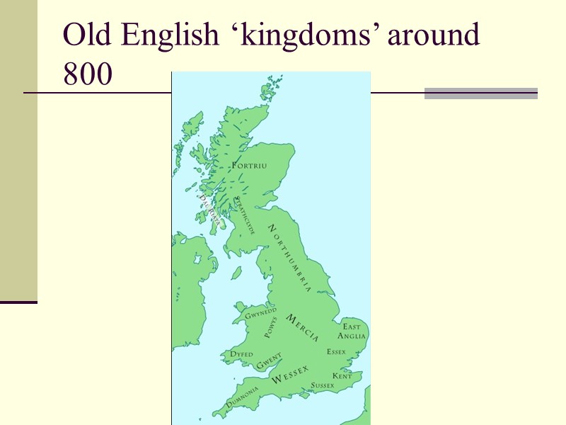 Old English ‘kingdoms’ around 800
